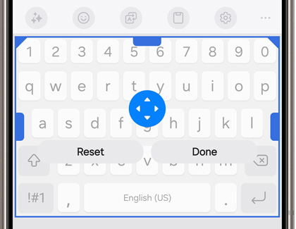 Samsung Keyboard resize frame with drag handles, Reset and Done